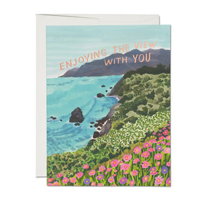 Enjoying The View With You Card