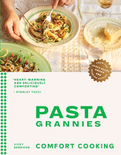 Load image into Gallery viewer, Pasta Grannies: Comfort Cooking